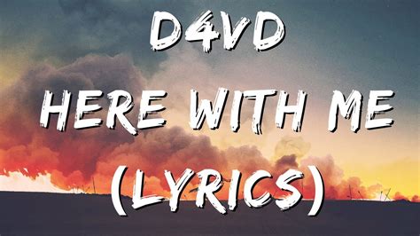 d4vd here with me|here with me dv4d lyrics.